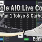 Sole AIO Live Cop – Episode 07 – Yeezy 350 Carbon & Jordan 1 Tokyo