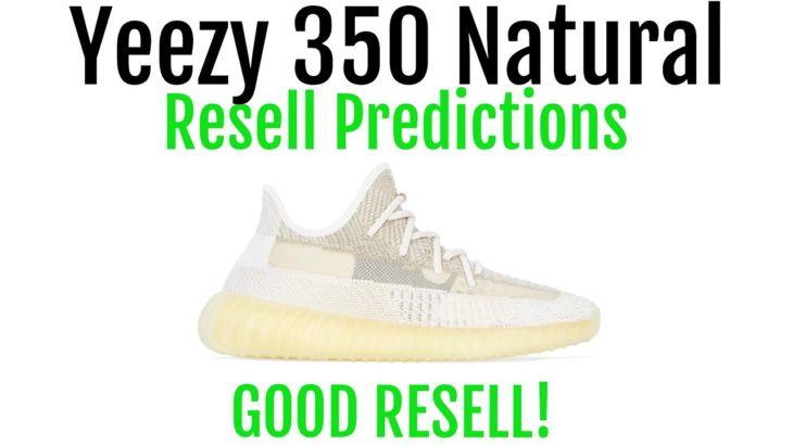 Yeezy 350 V2 Natural – Resell Predictions – Good Resell! Good Personals!