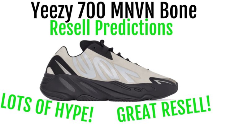 Yeezy 700 MNVN Bone – Resell Predictions – Good Personal! – Great Resell!