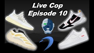 Live Cop Episode 10 | Yeezy 350 Natural, Supreme, Kobe 5’s, and More!!!