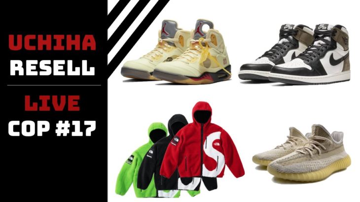 Uchiharesell Ep 17 – Yeezy Natural, Off White 5, Supreme TNF, Mochas Live Cop + Overview