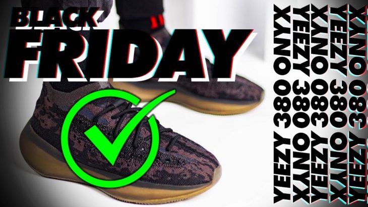 WHY YOU *MUST* COP The Adidas Yeezy Boost 380 “Onyx” ON BLACK FRIDAY! (HIGH STOCK & RESELL!)