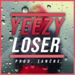 YEEZY – Loser (prod. tancre)