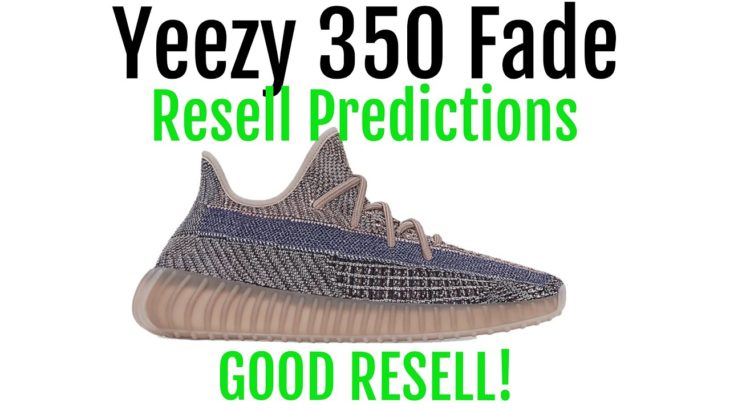Yeezy 350 V2 Fade – Resell Predictions – Good Resell! Good Personals!