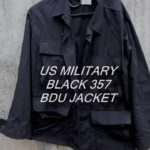 【 アメリカ軍 ブラック357 BDUジャケット 】の紹介と軽いコーディネート　ミリタリー US Military BLACK 357 BDU JACKET
