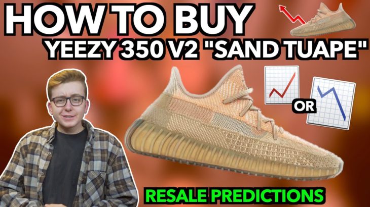 DO NOT SLEEP! HOW TO COP Adidas Yeezy 350 V2 “Sand Tuape” | Resale Predictions | New Yeezy Clay