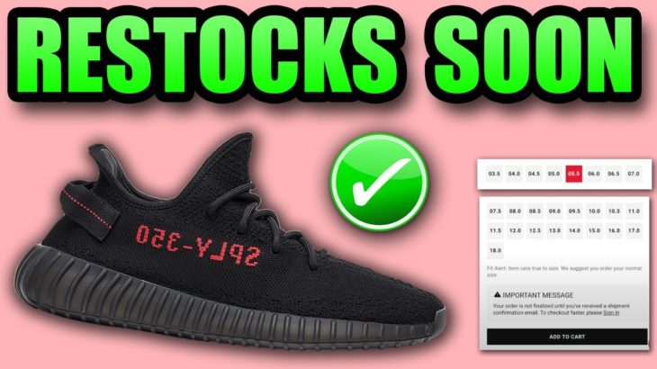 The Yeezy 350 BRED Will RESTOCK ! | Here is WHERE and WHEN !