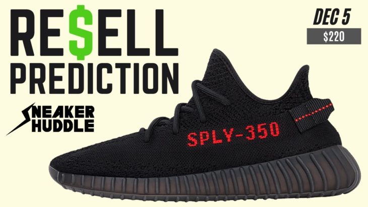 Will they RESELL? Yeezy 350 V2 Bred RESELL PREDICTION