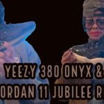 Yeezy 380 Onyx & Air Jordan 11 Jubilee Review