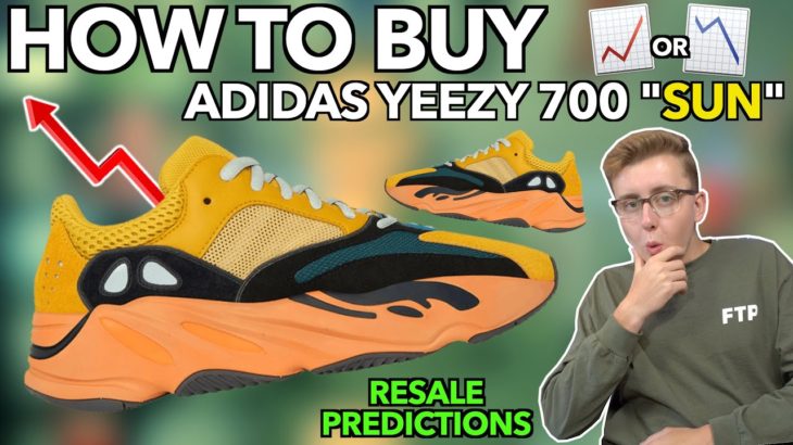 DON’T SLEEP! HOW TO BUY adidas Yeezy 700 “Sun” | Resale Predictions | Tips N’ Tricks