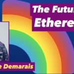 Ethereum 2.0, Rainbow & Yeezy’s on the blockchain w/ Mark Demarais