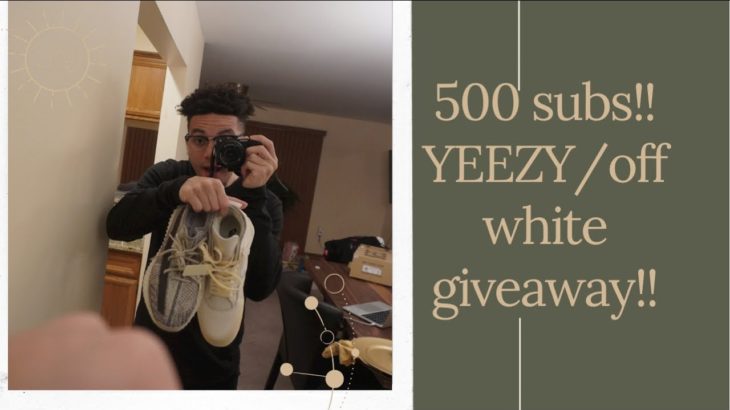 YEEZY GIVEAWAY FOR 500 SUBS