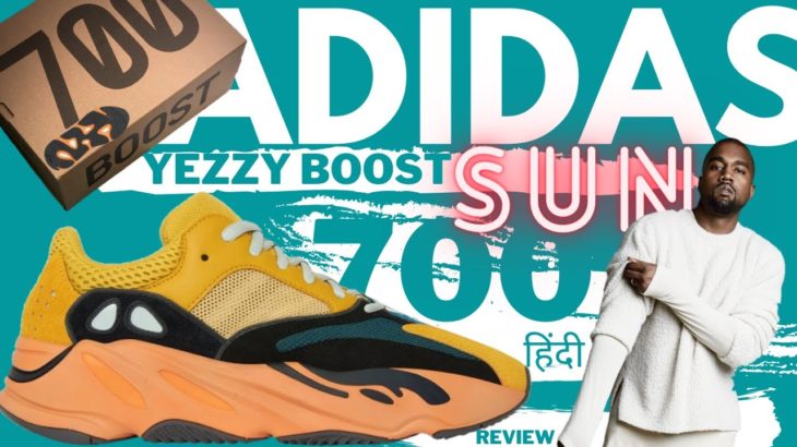 Adidas Yeezy Boost 700 Sun|Yeezy Boost 700 Sun|indian jutawala|Yeezy Boost 700|adidas yeezy boost700
