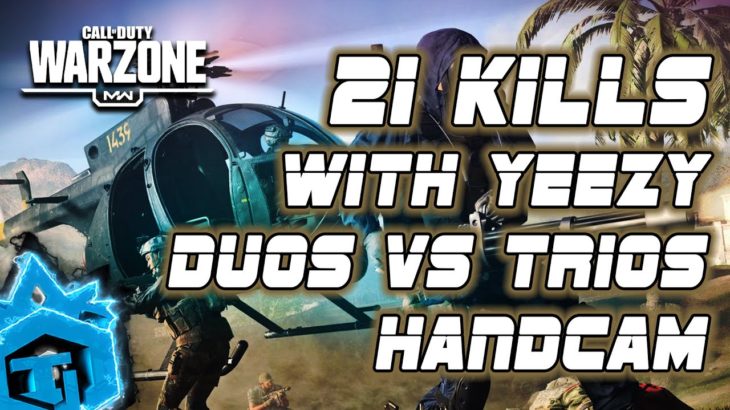 Duos vs Trios 21 Kills w Yeezy HANDCAM COD WARZONE