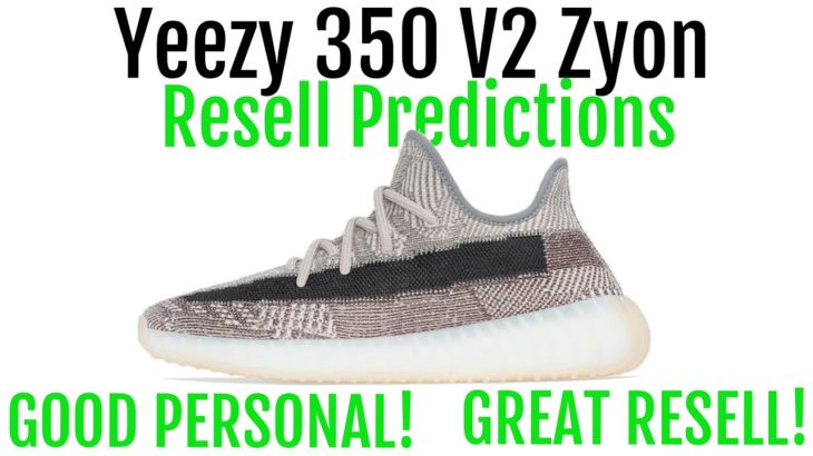 Yeezy 350 V2 Zyon – Resell Predictions – Good Personal! – Great Resell!