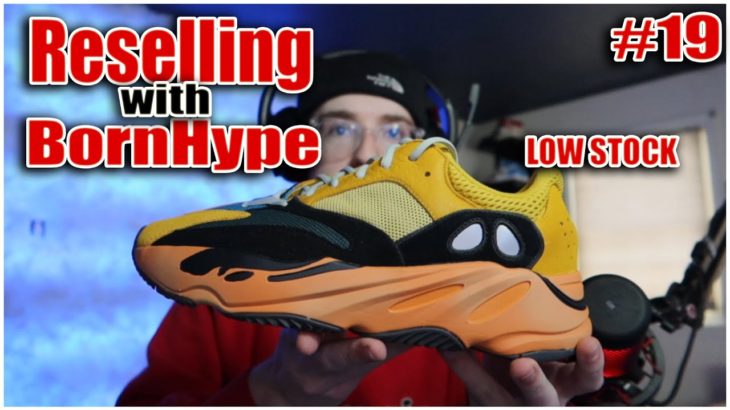 Yeezy 700 Sun LIVE COP! – Reselling with BornHype Ep #19