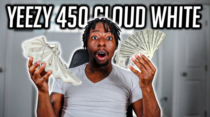 3 Reasons WHY YOU SHOULD SPEND YOUR STIMMY On The Yeezy 450 Cloud White