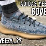 ADIDAS YEEZY 380 COVELLITE REVIEW – On feet, comfort, weight, breathability and price review