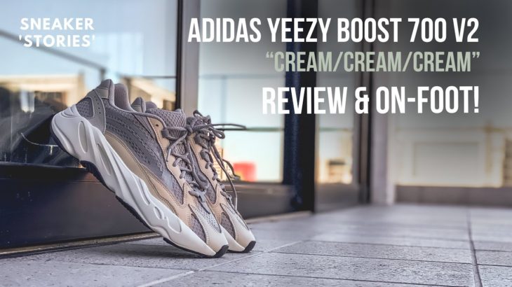 Adidas Yeezy Boost 700 V2 ‘Cream’ (Review + On Foot)