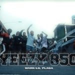 MARK – YEEZY 850 (Feat. Lil Plaga)