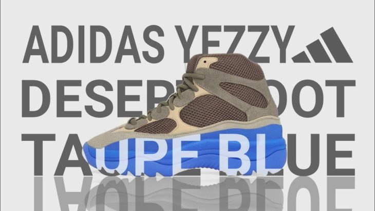 RETAIL & RESELL PREDICTIONS ADIDAS YEEZY DESERT BOOT TAUPE BLUE | REVIEW YEEZY DESERT BOOT