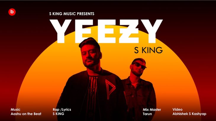 S KING – YEEZY  Official Music Video I Prod. by Aashu on the Beat I Latest Rap Hindi song 2021
