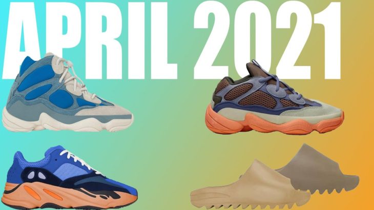 Yeezy April 2021 Lineup & Release Dates! Yeezy Foam RNNR MXT Moon Gray & Sand! Kyanite W or L???