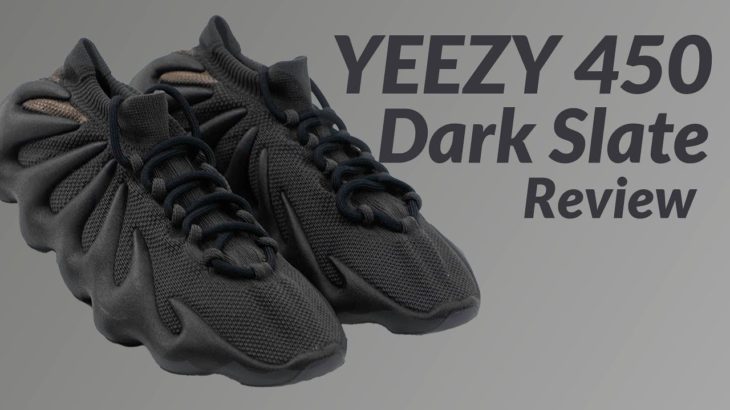 FIRST IN HAND LOOK & REVIEW:  YEEZY 450 “DARK SLATE”