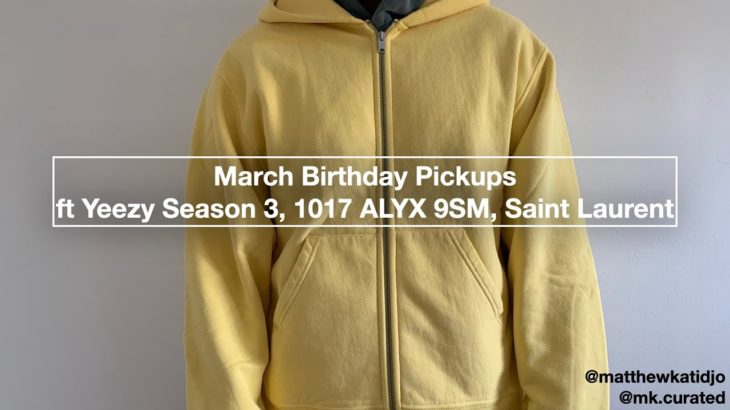 March Fashion Favorites + Birthday Pick Ups (ft. Yeezy, ALYX, Saint Laurent + More) @MATTHEWKATIDJO
