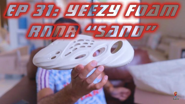 UNBOXING, REVIEW & ON-FOOT: Weird ingenuity…. The Yeezy Foam RNNR “Sand”!!!