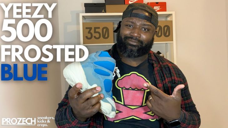 YEEZY 500 HIGH FROSTED BLUE | REVIEW | UNBOX | ON FEET| PROZECH
