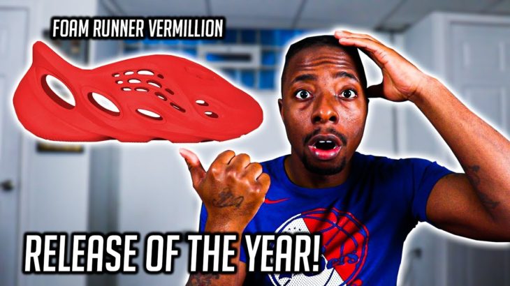 YEEZY FOAM RUNNER “VERMILLION” Will Be 2021 Release of The Year! HERE’S WHY