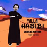 Yalla habibi | DANISH ft. NEUTRON Prod. YEEZY |
