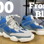 Yeezy 500 High Frosted Blue Review& On foot