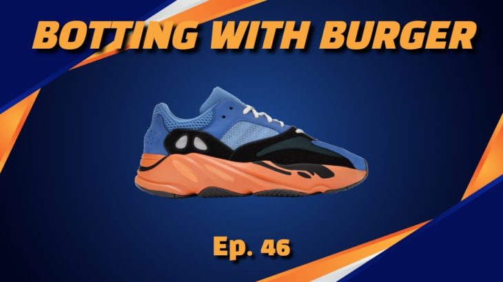 Yeezy 700 Bright Blue Live Cop | Botting with Burger Ep. 46