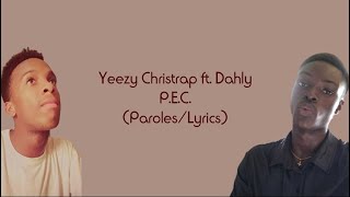 Yeezy Christrap ft. Dalhy – P.E.C. (Paroles)