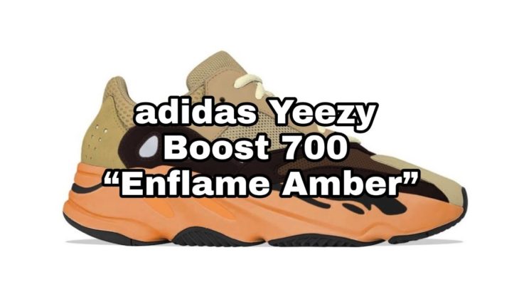 adidas Yeezy Boost 700 “Enflame Amber”