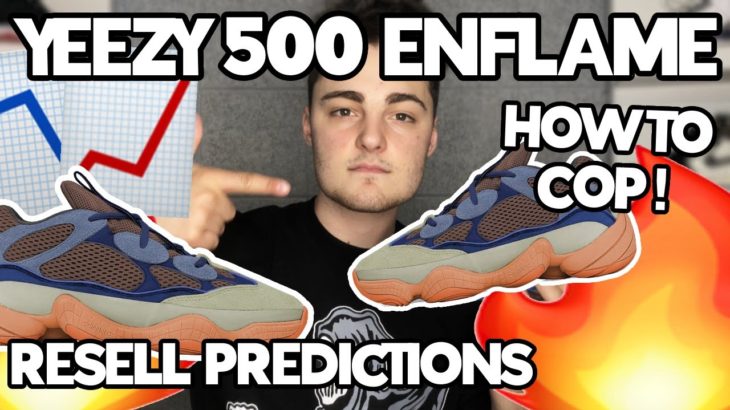 HOW TO COP YEEZY 500 ENFLAME!!! ENFLAME YEEZY 500 RESELL PREDICTIONS!!!