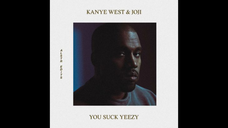 Joji, Kanye West – YOU SUCK YEEZY