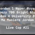 Jordan 1 Hyper Royal | Yeezy 700 Bright Blue | Yeezy Slides | Jordan 4 UNC | AJ3 AMM | Live Cop #21