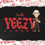 La Yeezy Turreo (Remix)