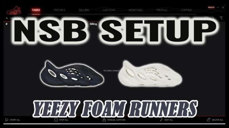 NSB SETUP STEP BY STEP! Yeezy Foam Runners! Make Tasks for YeezySupply and Shopify! (May 2021)