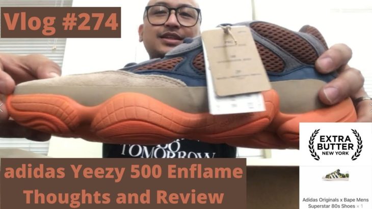 Vlog # 274 – adidas Yeezy 500 Enflame // Thoughts and Review