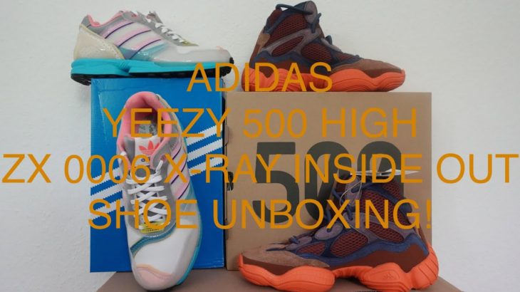 YEEZY 500 HIGH TACTICAL ORANGE + ZX 0006 X-RAY INSIDE OUT UNBOXING