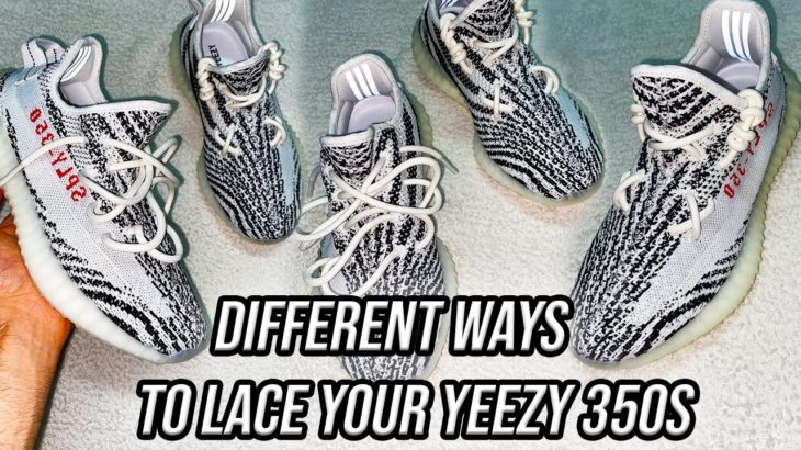 Different Ways To Lace Your Yeezy 350 V2s – Featuring ‘Zebra 350s’