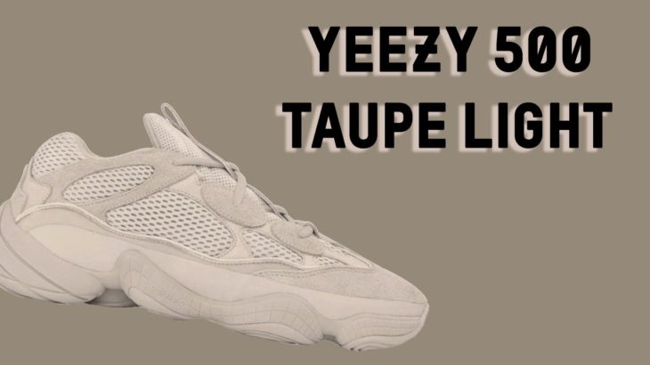 Yeezy 500 Low “Taupe Light 2021 | HOW TO COP + Release Info & Resell Predictions