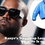 Kanye’s Yeezy Gap Launch and What He Is up to Now