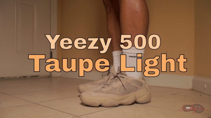 Yeezy 500 Taupe Light Review