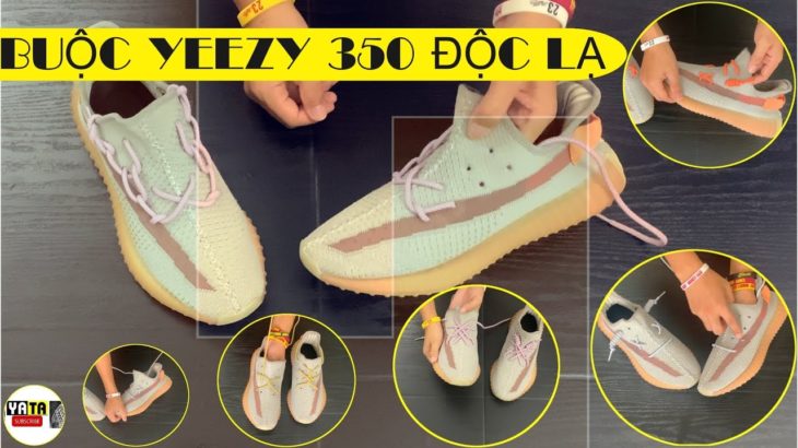 5 Cách buộc dây giày Yeezy 350 độc lạ | Adidas Yeezy Boost 350