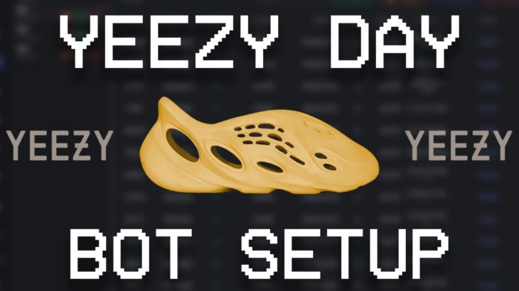 YEEZY DAY 2021 – SNEAKER BOT SETUP & HOW TO BOT